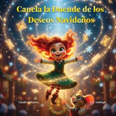 Canela la Duende de los Deseos Navideños