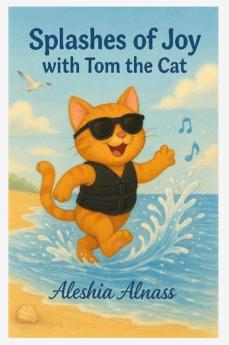 Splashes of Joy with Tom the Cat