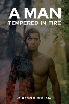 A Man Tempered In Fire