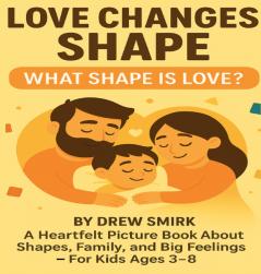 Love Changes Shape