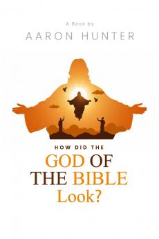 How Did the God of the Bible Look?