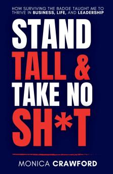 Stand Tall and Take No Sh*t
