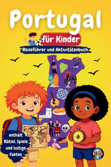 Portugal für Kinder - Reiseführer und Aktivitätenbuch
