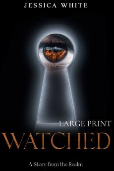 Watched (Large Print)