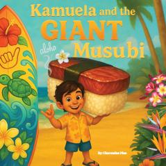 Kamuela and the Giant Musubi