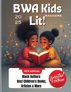 BWA Kids Lit Magazine - Inspiring Young Readers Writers and Dreamers!