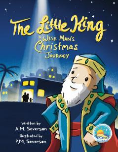 The Little King ~ A Wise Man's Christmas Journey