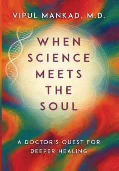 When Science Meets the Soul