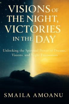 Visions of the Night Victories in the Day