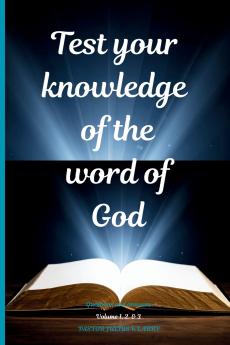 Test your knowledge of the word of God. Volume 1 2 & 3