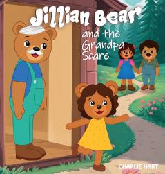 Jillian Bear and The Grandpa Scare