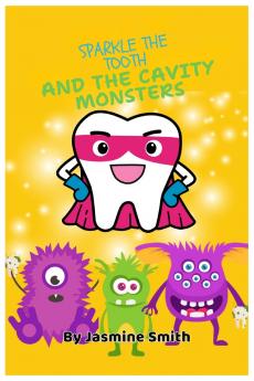 Sparkle the Tooth And The Cavity Monsters