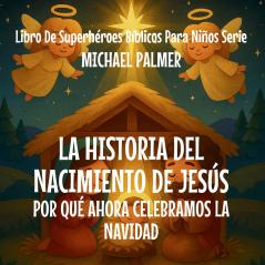 La Historia Del Nacimiento De Jesús