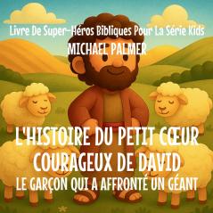 L'Histoire Du Petit Cœur Courageux De David