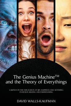The Genius MachineTM and the Theory of Everything