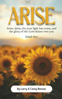 Arise