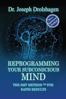 REPROGRAMMING YOUR SUBCONSCIOUS MIND