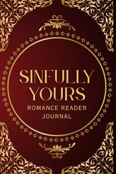 Sinfully Yours (Romance Reader Journal)