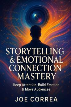 Storytelling & Emotional Connection Mastery