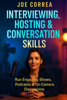 Interviewing Hosting & Conversation Skills