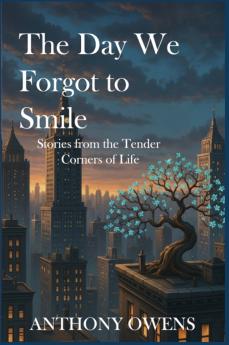 The Day We Forgot to Smile