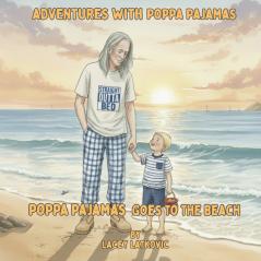 Adventures with Poppa Pajamas