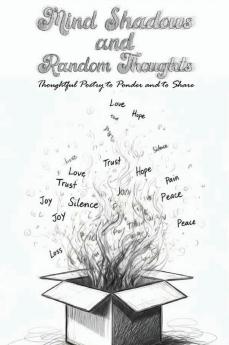 Mind Shadows and Random Thoughts