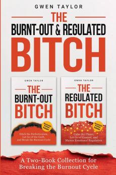 The Burnt-Out & Regulated Bitch