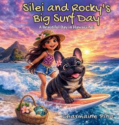 Silei and Rocky's Big Surf Day - A Beautiful Day in Hawai'i Nei