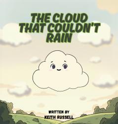 The Cloud That Couldn't Rain
