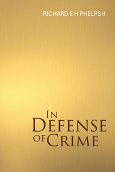 In Defense of Crime