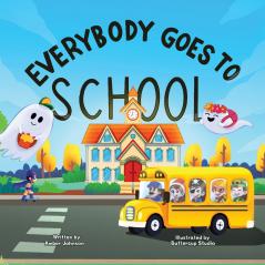 Everybody Goes to School