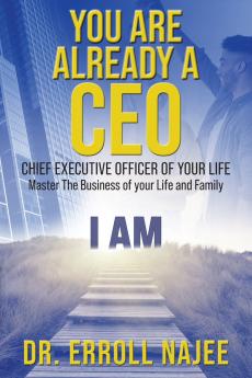 You Are Already a CEO - Chief Executive Officer of Your Life