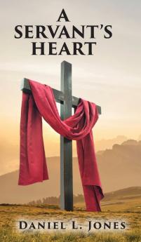A SERVANT'S HEART