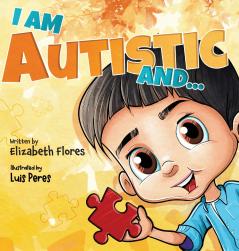 I Am Autistic and...