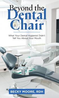 Beyond the Dental Chair