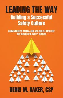 Leading the Way ~ Building a Successful Safety Culture