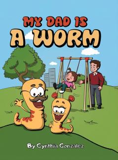 My Dad is a Worm