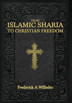 From Islamic Sharia to Christian Freedom