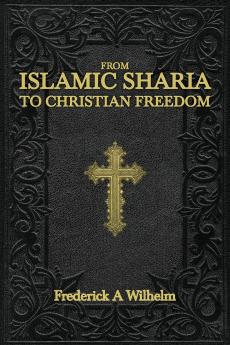 From Islamic Sharia to Christian Freedom