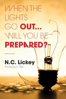 When The Lights Go Out...Will You Be Prepared?