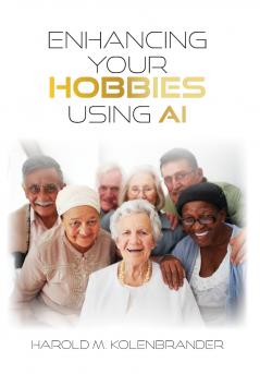 Enhancing Your Hobbies Using AI