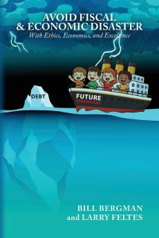 Avoid Fiscal & Economic Disaster