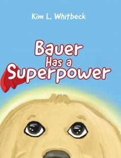 Bauer Has a Superpower