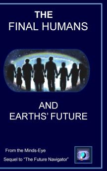 The Final Humans and Earths' Future