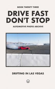 Drive Fast Don't Stop - Book 23
