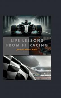 Life Lessons from F1 Racing