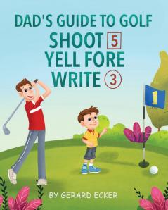 Dad's Guide To Golf