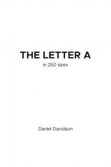 The Letter A in 250 Sizes