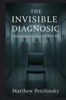 The Invisible Diagnosis